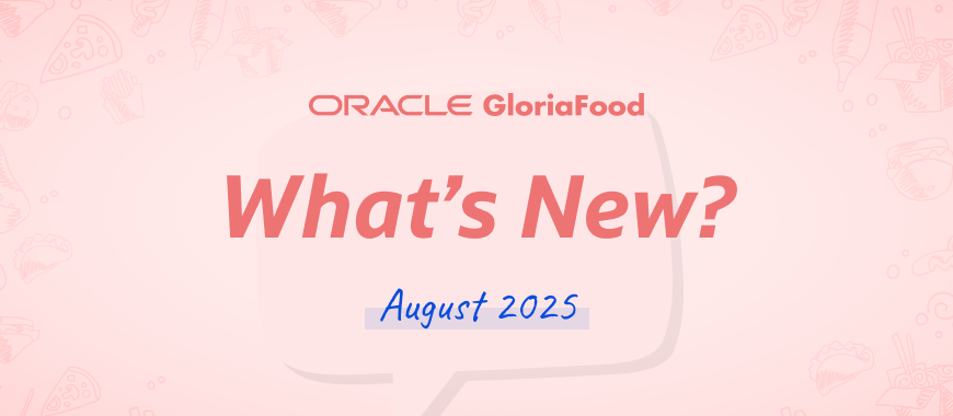 gloriafood updates august 2025